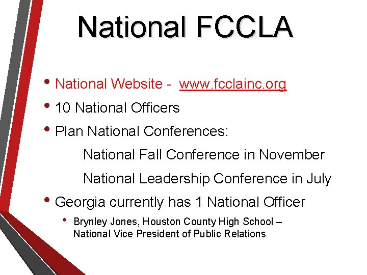 National FCCLA • National Website - www. fcclainc. org • 10 National Officers •