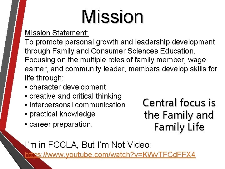 Mission Statement: To promote personal growth and leadership development through Family and Consumer Sciences