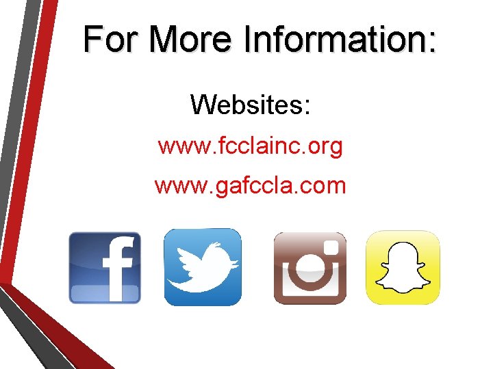 For More Information: Websites: www. fcclainc. org www. gafccla. com 