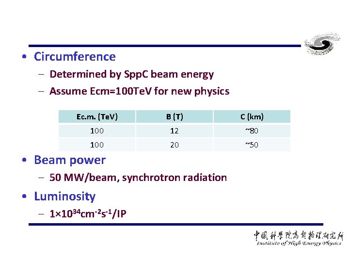  • Circumference – Determined by Spp. C beam energy – Assume Ecm=100 Te.