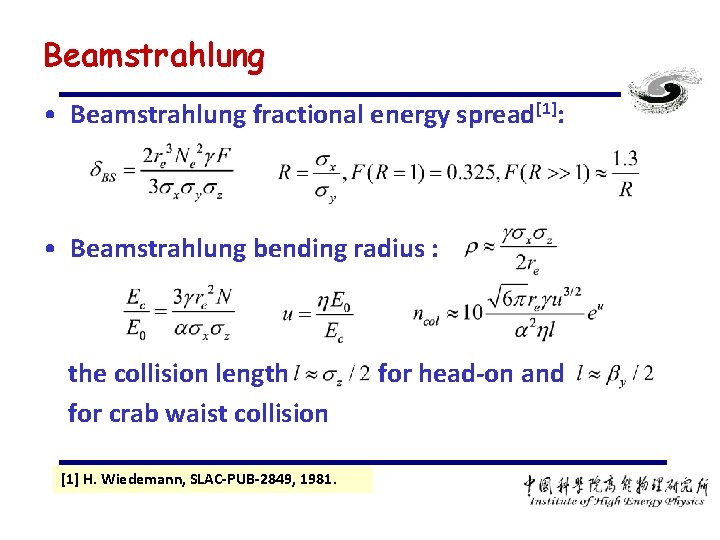 Beamstrahlung • Beamstrahlung fractional energy spread[1]: • Beamstrahlung bending radius : the collision length