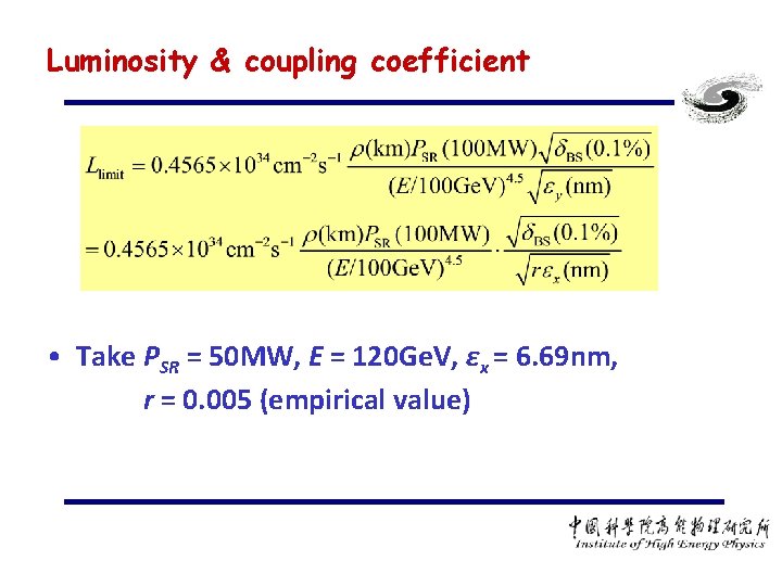 Luminosity & coupling coefficient • Take PSR = 50 MW, E = 120 Ge.