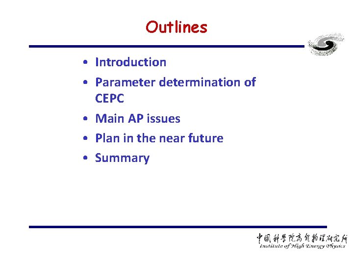 Outlines • Introduction • Parameter determination of CEPC • Main AP issues • Plan