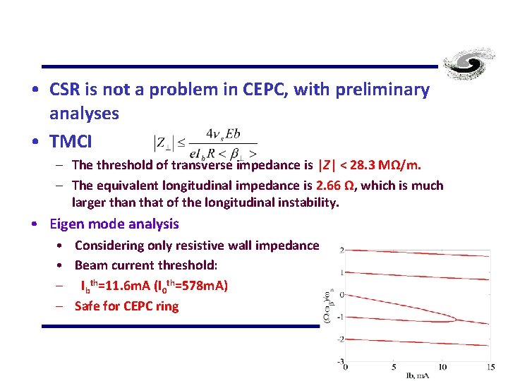  • CSR is not a problem in CEPC, with preliminary analyses • TMCI