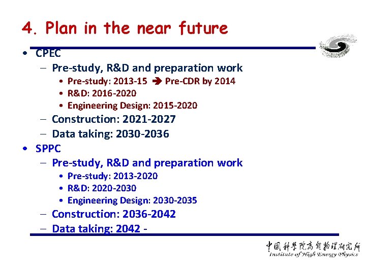 4. Plan in the near future • CPEC – Pre-study, R&D and preparation work