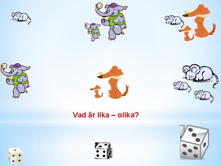 Vad är lika – olika? 