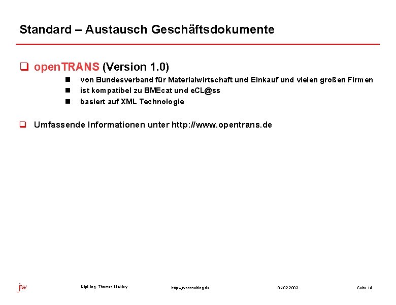Standard – Austausch Geschäftsdokumente q open. TRANS (Version 1. 0) n n n von Standard – Austausch Geschäftsdokumente q open. TRANS (Version 1. 0) n n n von