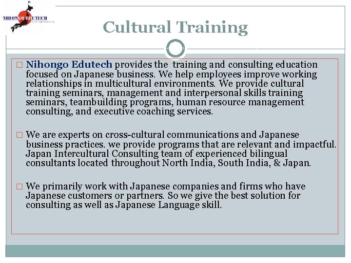 Cultural Training � Nihongo Edutech provides the training and consulting education focused on Japanese
