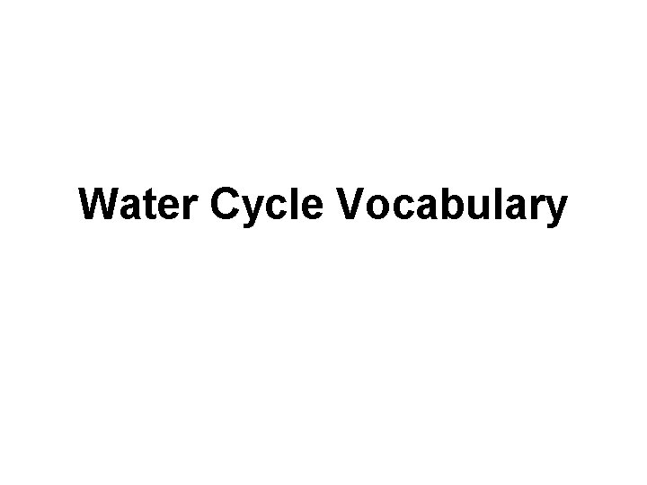 Water Cycle Vocabulary 