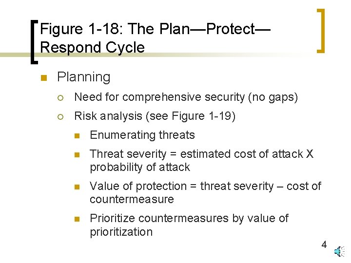 Figure 1 -18: The Plan—Protect— Respond Cycle n Planning ¡ Need for comprehensive security