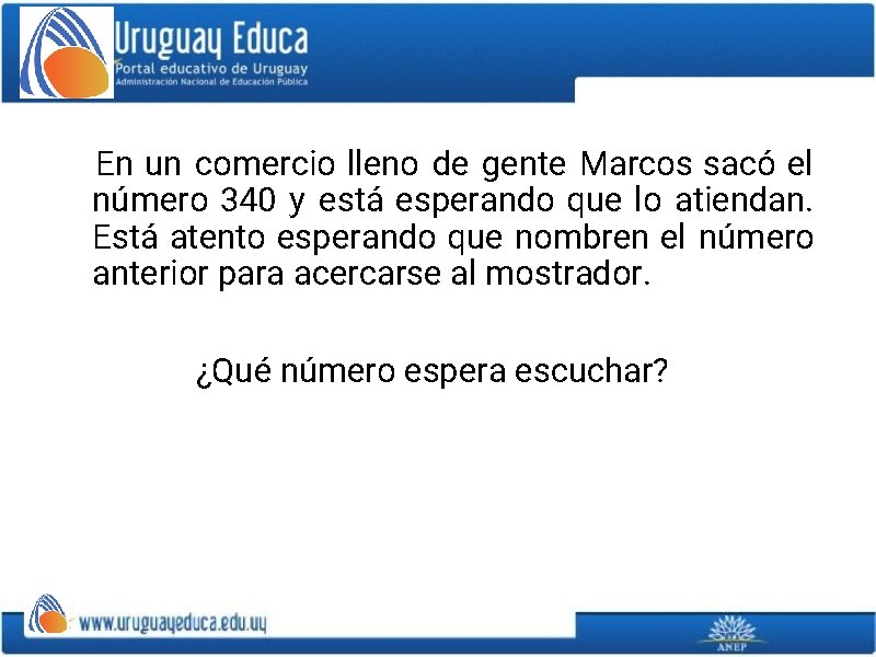 En un comercio lleno de gente Marcos sacó el número 340 y está esperando