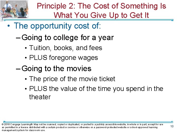 Principle 2: The Cost of Something Is What You Give Up to Get It