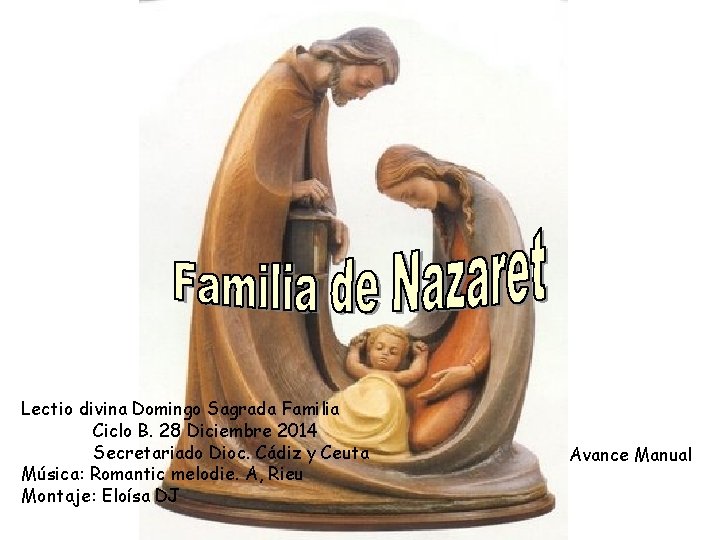Lectio divina Domingo Sagrada Familia Ciclo B. 28 Diciembre 2014 Secretariado Dioc. Cádiz y