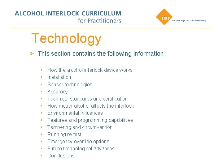 Technology Ø This section contains the following information: • • • • How the