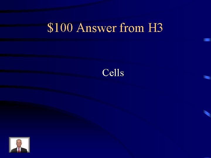 $100 Answer from H 3 Cells 