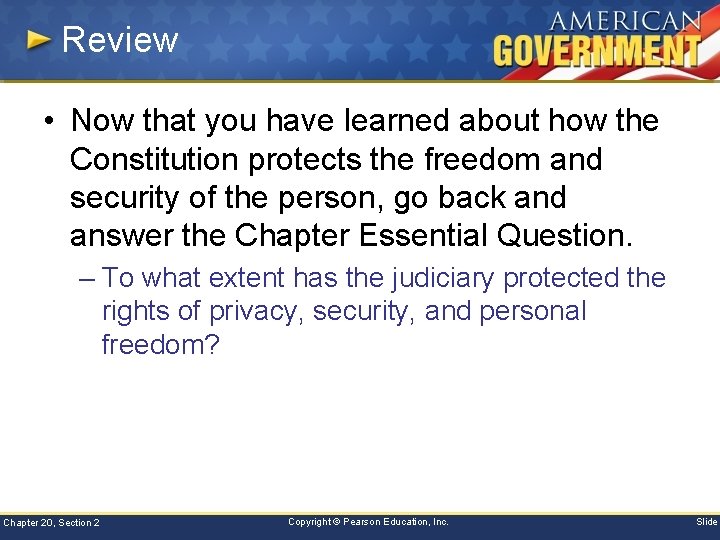 Review • Now that you have learned about how the Constitution protects the freedom