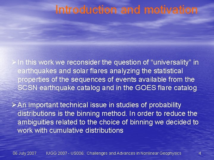 Introduction and motivation Ø In this work we reconsider the question of “universality” in