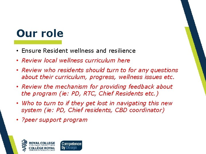 Our role • Ensure Resident wellness and resilience • Review local wellness curriculum here