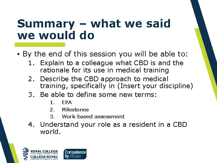 Summary – what we said we would do • By the end of this