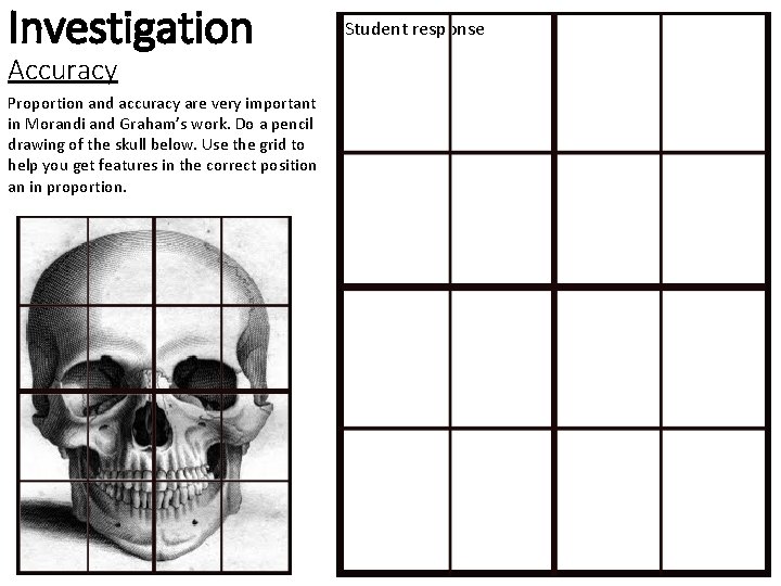 Investigation Accuracy Proportion and accuracy are very important in Morandi and Graham’s work. Do