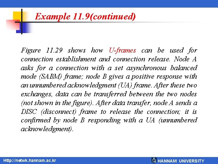 Example 11. 9(continued) Figure 11. 29 shows how U-frames can be used for connection