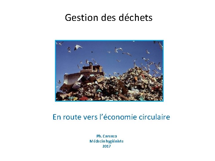 Gestion des dchets En route vers lconomie circulaire
