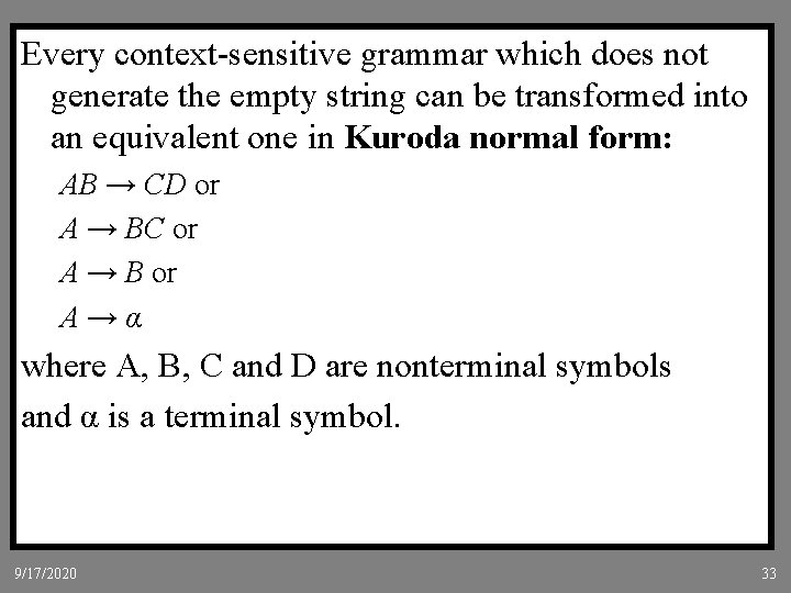Every context-sensitive grammar which does not generate the empty string can be transformed into