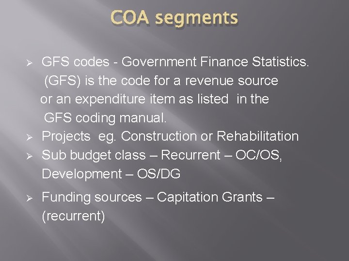 COA segments GFS codes - Government Finance Statistics. (GFS) is the code for a