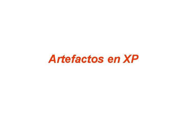 Artefactos en XP 