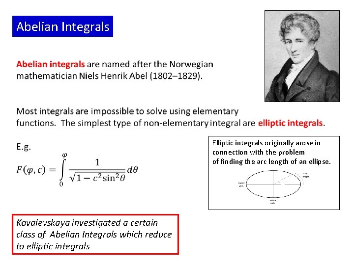 Abelian Integrals Elliptic integrals originally arose in connection with the problem of finding the