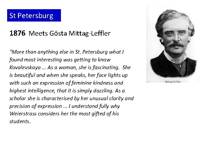 St Petersburg 1876 Meets Gösta Mittag-Leffler “More than anything else in St. Petersburg what