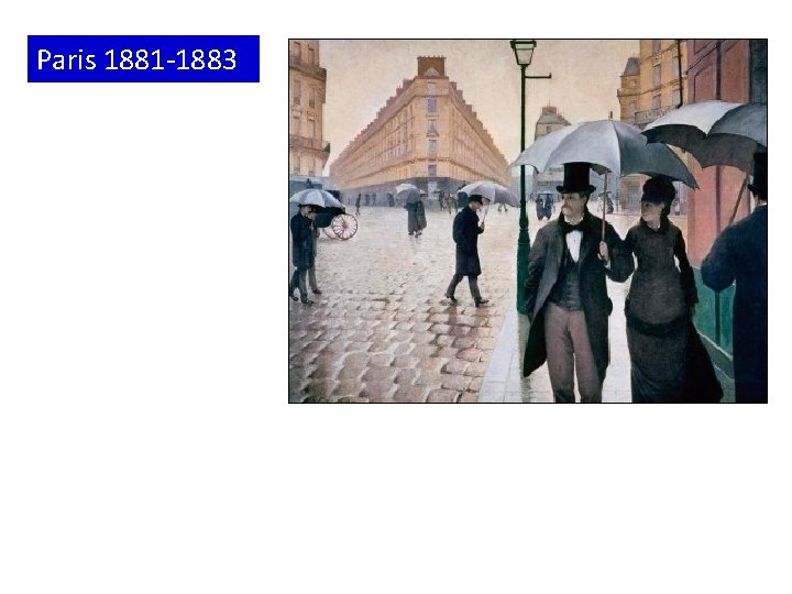Paris 1881 -1883 