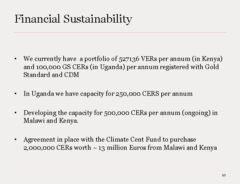 Financial Sustainability • We currently have a portfolio of 527136 VERs per annum (in Financial Sustainability • We currently have a portfolio of 527136 VERs per annum (in