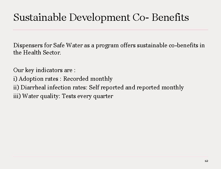 Sustainable Development Co- Benefits Dispensers for Safe Water as a program offers sustainable co-benefits Sustainable Development Co- Benefits Dispensers for Safe Water as a program offers sustainable co-benefits