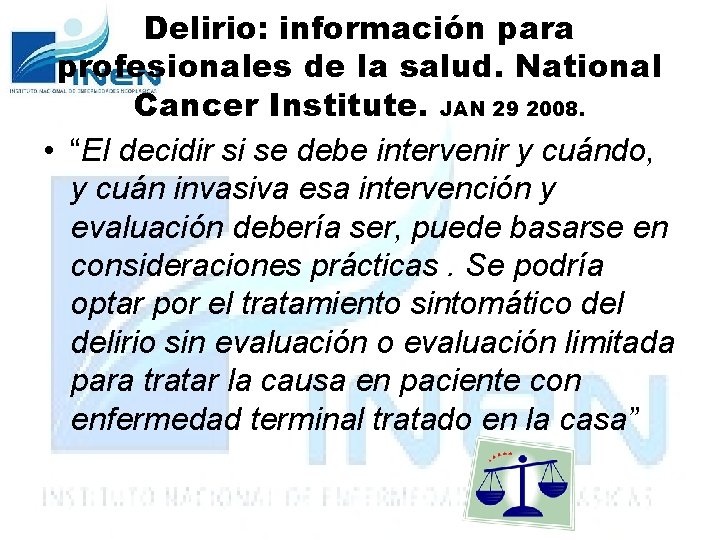 Delirio: información para profesionales de la salud. National Cancer Institute. JAN 29 2008. •