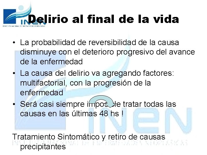 Delirio al final de la vida • La probabilidad de reversibilidad de la causa