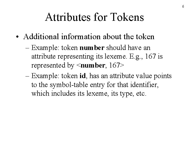 6 Attributes for Tokens • Additional information about the token – Example: token number