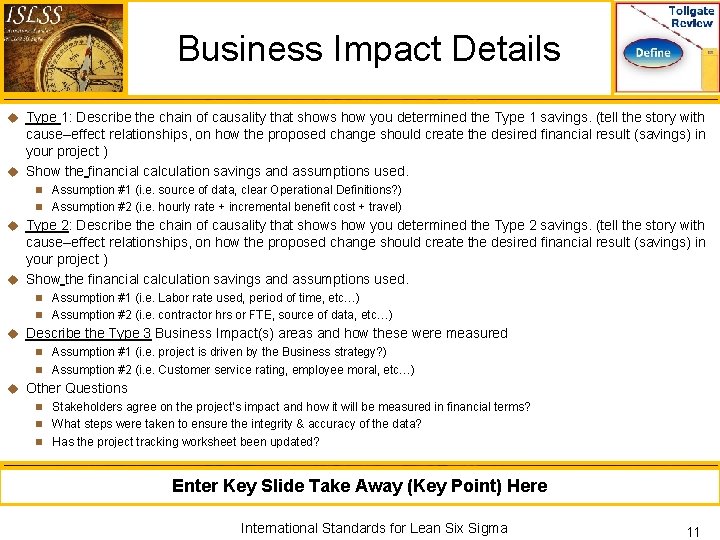 Business Impact Details u Type 1: Describe the chain of causality that shows how