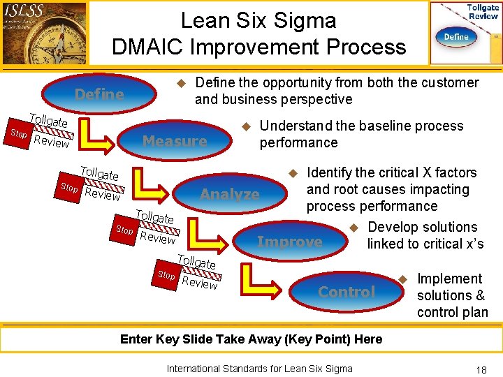 Lean Six Sigma DMAIC Improvement Process u Define Stop Define the opportunity from both