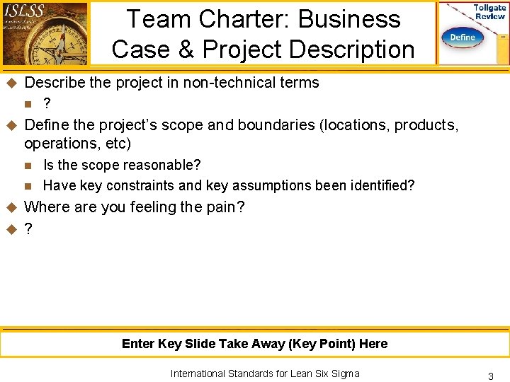 Team Charter: Business Case & Project Description u Describe the project in non-technical terms