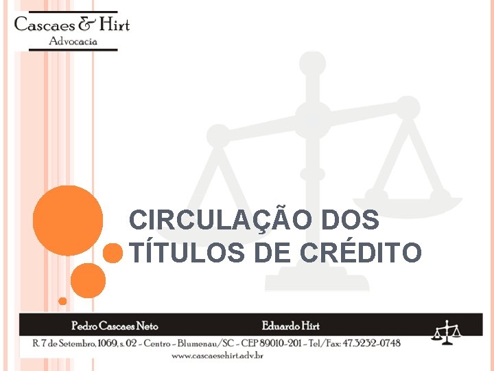 CIRCULAÇÃO DOS TÍTULOS DE CRÉDITO 