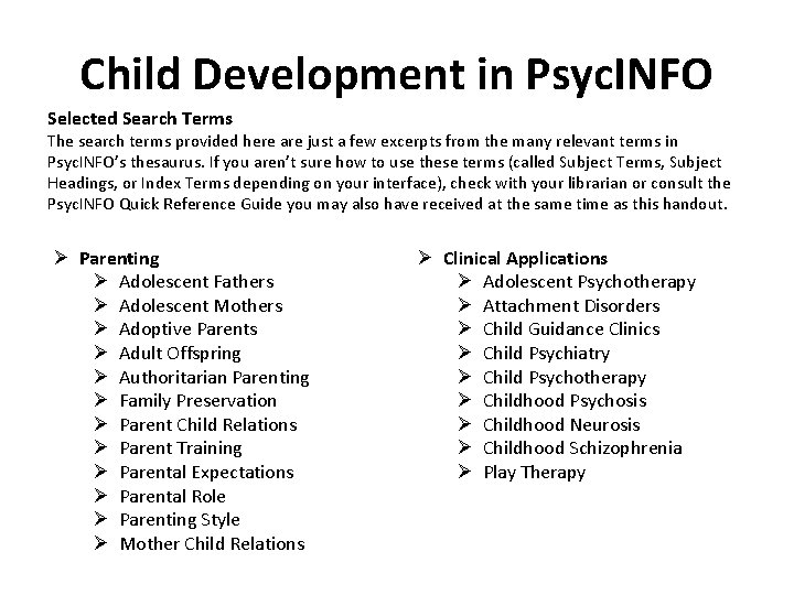 Child Development in Psyc. INFO Selected Search Terms The search terms provided here are