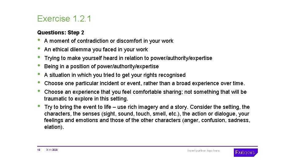 Exercise 1. 2. 1 Questions: Step 2 • • A moment of contradiction or