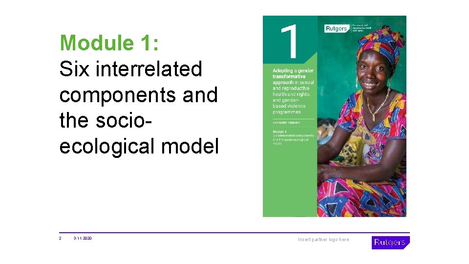 Module 1: Six interrelated components and the socioecological model 2 3 -11 -2020 Insert