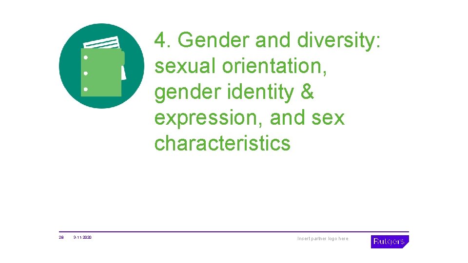 4. Gender and diversity: sexual orientation, gender identity & expression, and sex characteristics 28