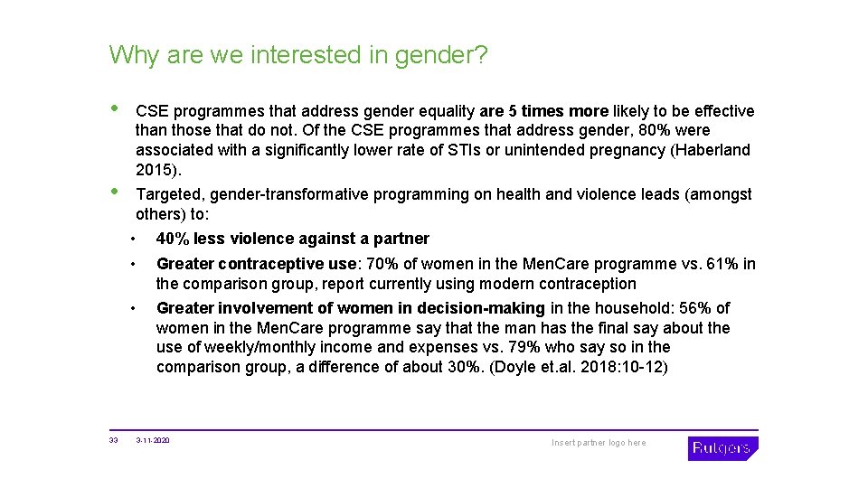 Why are we interested in gender? • • 33 CSE programmes that address gender