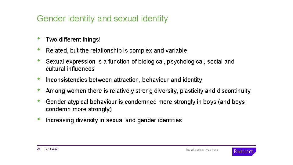 Gender identity and sexual identity • • • Two different things! • • •