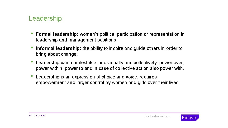 Leadership • Formal leadership: women’s political participation or representation in leadership and management positions