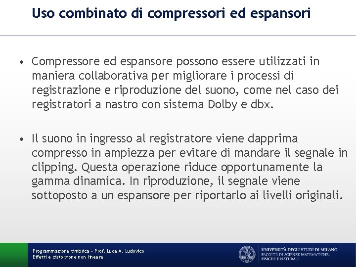 Uso combinato di compressori ed espansori • Compressore ed espansore possono essere utilizzati in