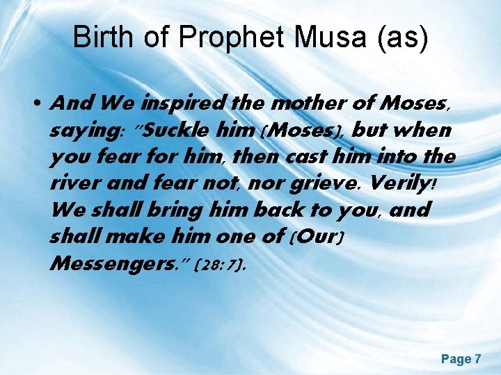 Birth of Prophet Musa (as) • And We inspired the mother of Moses, saying: